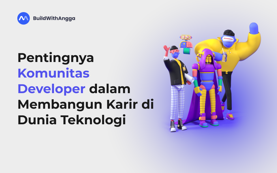 Pentingnya Komunitas Developer dalam Membangun Karir di Dunia Teknologi